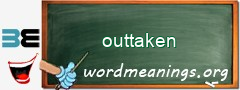 WordMeaning blackboard for outtaken